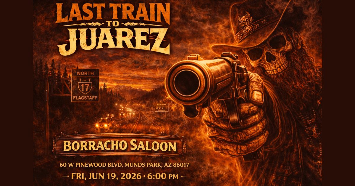Last Train to Juarez @ Borracho Saloon