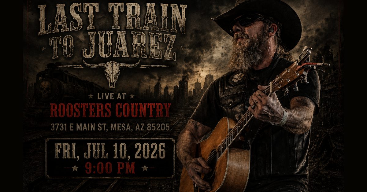 Last Train to Juarez @ Roosters Country